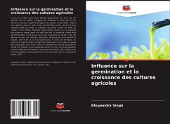 Influence sur la germination et la croissance des cultures agricoles - Singh, Bhupendra