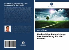 Nachhaltige Entwicklung - ihre Bedeutung für die Umwelt - Afi Enyo, VUTI