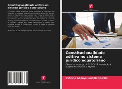 Constitucionalidade aditiva no sistema jurídico equatoriano - Castillo Murillo, Patricio Adonys
