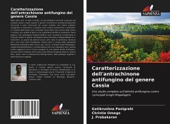 Caratterizzazione dell'antrachinone antifungino del genere Cassia - Panigrahi, Gatikrushna;Omego, Christie;Prabakaran, J.