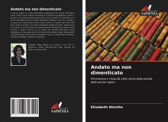 Andato ma non dimenticato - Wenthe, Elizabeth Andato ma non dimenticato - Wenthe, Elizabeth