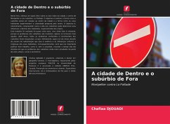 A cidade de Dentro e o subúrbio de Fora - Djouadi, Chafiaa