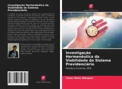 Investigação Hermenêutica da Viabilidade do Sistema Previdenciário - Mora Márquez, César