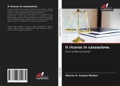 Il ricorso in cassazione. - Suarez Montes, Marcos E.