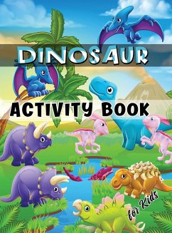 Dinosaur Activity Book for Kids - Julie A. Matthews