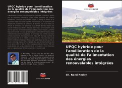 UPQC hybride pour l'amélioration de la qualité de l'alimentation des énergies renouvelables intégrées - Reddy, Ch. Rami