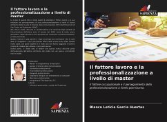 Il fattore lavoro e la professionalizzazione a livello di master - Garcia Huertas, Blanca Leticia