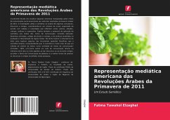 Representação mediática americana das Revoluções Árabes da Primavera de 2011 - Elzaghal, Fatma Tawakol