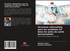 Structure rationalisée pour les systèmes IoT dans les soins de santé personnalisés - Tiwari, Mukesh;Sheetlani, Jitendra