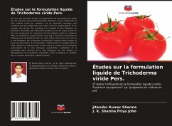 Études sur la formulation liquide de Trichoderma viride Pers. - Sharma, Jitendar Kumar;Priya John, J. K. Sharma