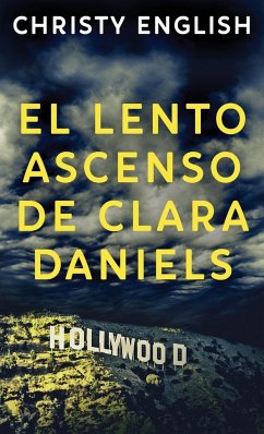 El Lento Ascenso De Clara Daniels - English, Christy