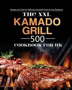 The XXL Kamado Grill Cookbook for UK Cover The XXL Kamado Grill Cookbook for UK