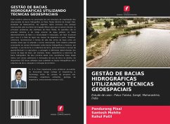 GESTÃO DE BACIAS HIDROGRÁFICAS UTILIZANDO TÉCNICAS GEOESPACIAIS - Pisal, Pandurang;Mohite, Santosh;Patil, Rahul