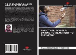 THE OTHER, MYSELF: DARING TO REACH OUT TO THE NEEDY - MASUMBUKO MUNEMBWE, Arsène