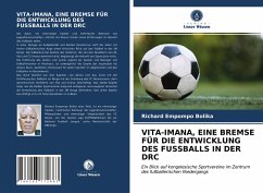 VITA-IMANA, EINE BREMSE FÜR DIE ENTWICKLUNG DES FUSSBALLS IN DER DRC - Empompo Bolika, Richard