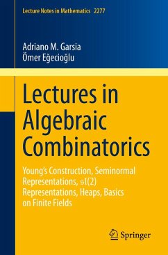 Lectures in Algebraic Combinatorics (eBook, PDF) - Garsia, Adriano M.; Egecioglu, Ömer