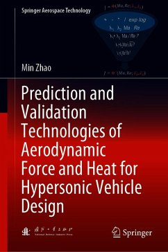 Prediction and Validation Technologies of Aerodynamic Force and Heat for Hypersonic Vehicle Design (eBook, PDF) - Zhao, Min