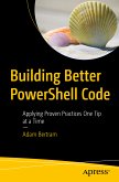 Building Better PowerShell Code (eBook, PDF)
