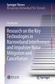 Research on the Key Technologies in Narrowband Interference and Impulsive Noise Mitigation and Cancellation (eBook, PDF)
