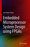 Embedded Microprocessor System Design using FPGAs (eBook, PDF)