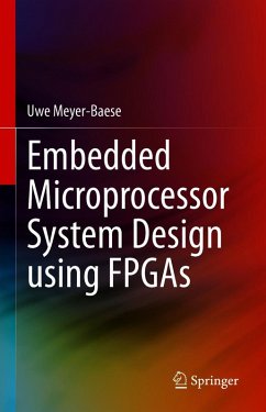 Embedded Microprocessor System Design using FPGAs (eBook, PDF) - Meyer-Baese, Uwe