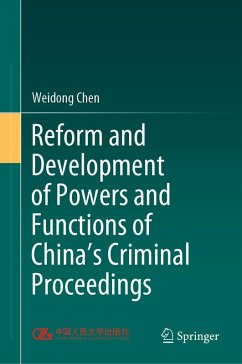 Reform and Development of Powers and Functions of China's Criminal Proceedings (eBook, PDF) - Chen, Weidong