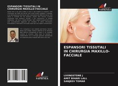 ESPANSORI TISSUTALI IN CHIRURGIA MAXILLO-FACCIALE - J, Livingstone;Lall, Amit Bihari;Tomar, Sanjeev