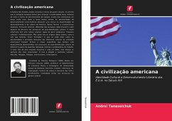 A civilização americana - Tanaseichuk, Andrei