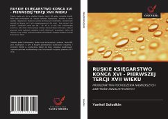 RUSKIE KSI¿GARSTWO KO¿CA XVI - PIERWSZEJ TERCJI XVII WIEKU - Solodkin, Yankel