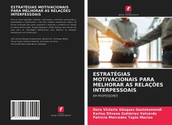 ESTRATÉGIAS MOTIVACIONAIS PARA MELHORAR AS RELAÇÕES INTERPESSOAIS - VÁSQUEZ GASTELUMENDI, DORA VICTORIA;Gutiérrez Valverde, Karina Silvana;Tapia Macias, Patricia Mercedes