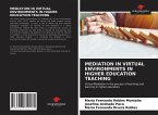MEDIATION IN VIRTUAL ENVIRONMENTS IN HIGHER EDUCATION TEACHING