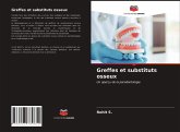 Greffes et substituts osseux Greffes et substituts osseux