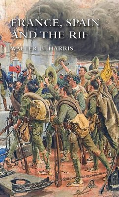 FRANCE, SPAIN AND THE RIF - Harris, Walter B.