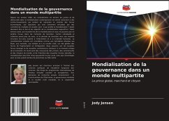 Mondialisation de la gouvernance dans un monde multipartite - Jensen, Jody