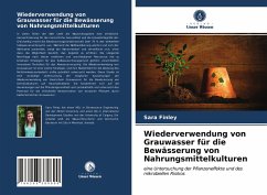 Wiederverwendung von Grauwasser für die Bewässerung von Nahrungsmittelkulturen - Finley, Sara