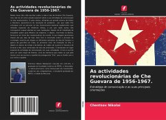 As actividades revolucionárias de Che Guevara de 1956-1967. - Nikolai, Chentsov