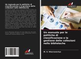 Un manuale per le politiche di classificazione e la gestione delle collezioni nelle biblioteche