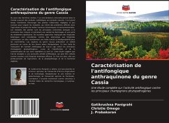 Caractérisation de l'antifongique anthraquinone du genre Cassia - Panigrahi, Gatikrushna;Omego, Christie;Prabakaran, J.