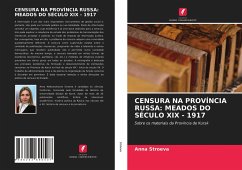 CENSURA NA PROVÍNCIA RUSSA: MEADOS DO SÉCULO XIX - 1917 - Stroeva, Anna