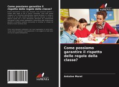 Come possiamo garantire il rispetto delle regole della classe? - Morel, Antoine