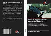 Bias vs. oggettività nei rapporti di notizie Bias vs. oggettività nei rapporti di notizie