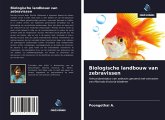 Biologische landbouw van zebravissen