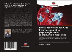 Effets des vitamines C et E sur le sang et la physiologie de la reproduction masculine - Yarube, Isyaku