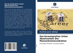 Karrieremigration Unter Absolventen Der Massenkommunikation - Adetipe, Damilola Janet