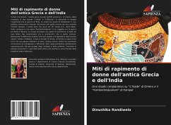 Miti di rapimento di donne dell'antica Grecia e dell'India - Randiwela, Dinushika