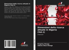 Dimensioni della ricerca attuale in Nigeria (Vol.1) - Nwagu, Kingsley;Efanga, Udeme Okon