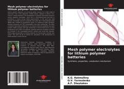 Mesh polymer electrolytes for lithium polymer batteries - Hatmullina, K.G.;Yarmolenko, O.V.;Shestakov, A.F.