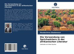 Die Verwendung von Sprichwörtern in der afrikanischen Literatur - Gbadamassi, Moudachirou