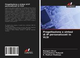 Progettazione e sintesi di IP personalizzati in VLSI
