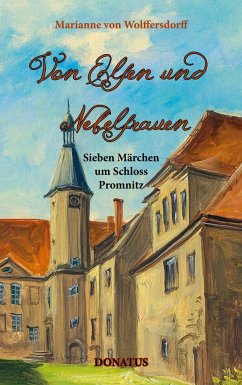 Von Elfen und Nebelfrauen - Wolffersdorff, Marianne von